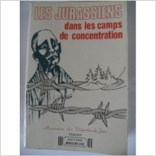 Les Jurassiens dans les camps de concentration